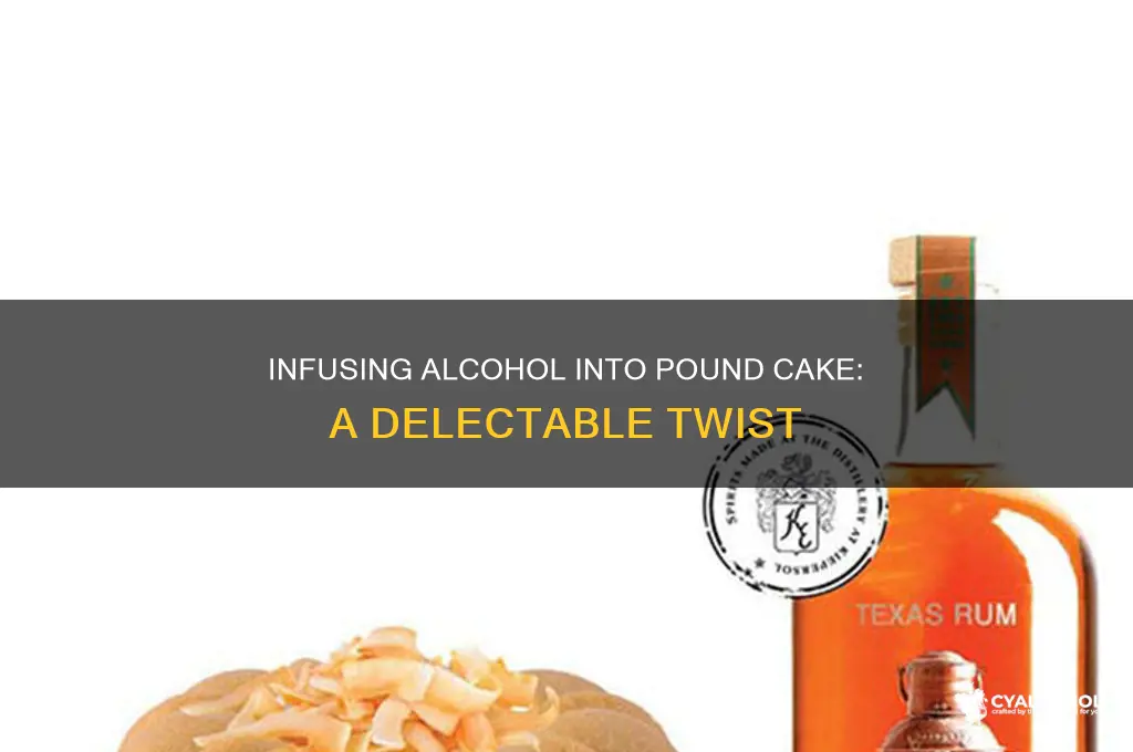 how to infuse alcohol into a pound cake