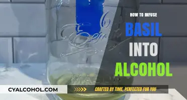 Infuse Basil into Alcohol: A Simple Guide to Flavorful Spirits