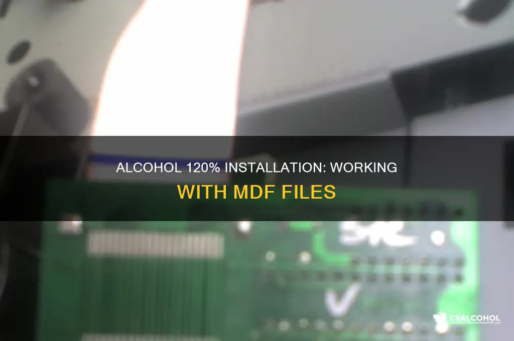 how to install mdf files with alcohol 120