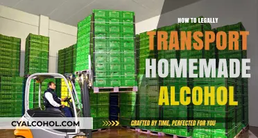 Legally Transporting Homemade Alcohol: Essential Tips and Regulations