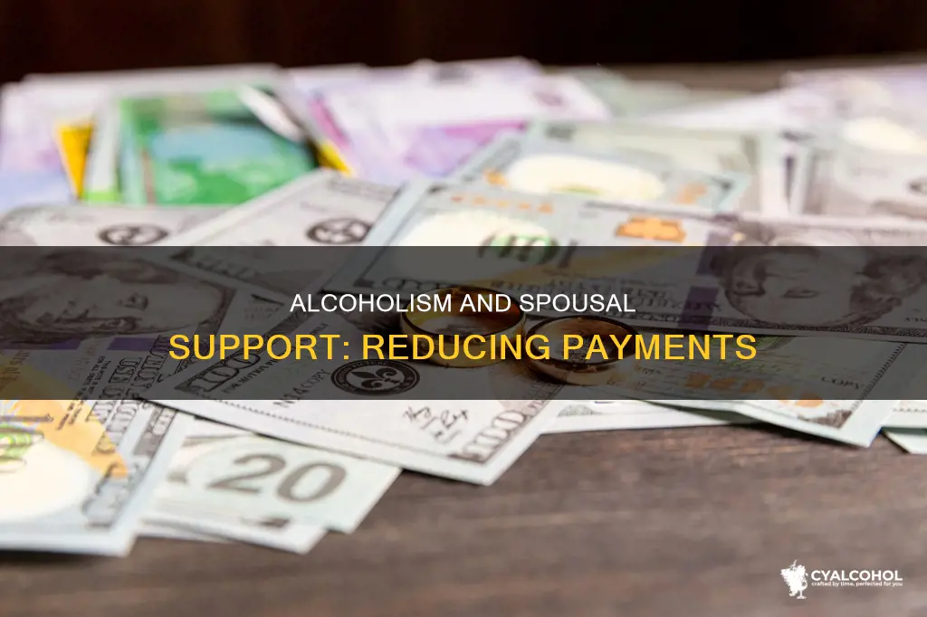 how to lower an spousal support with an alcoholic wife