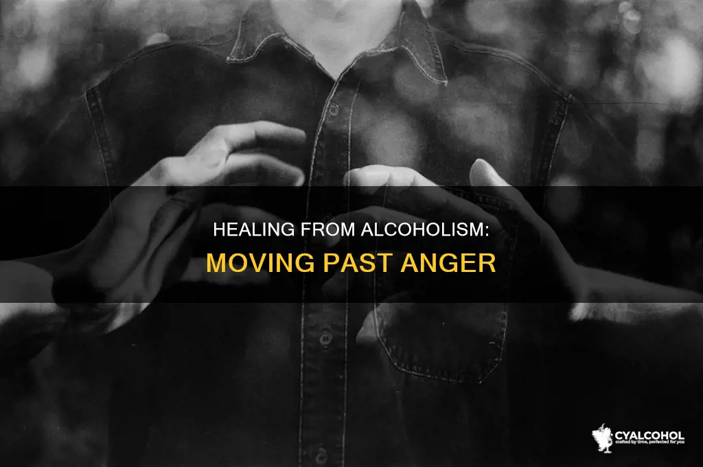 how to move past the anger of alcoholism