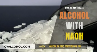 Neutralizing Alcohol with NaOH: A Step-by-Step Chemical Guide