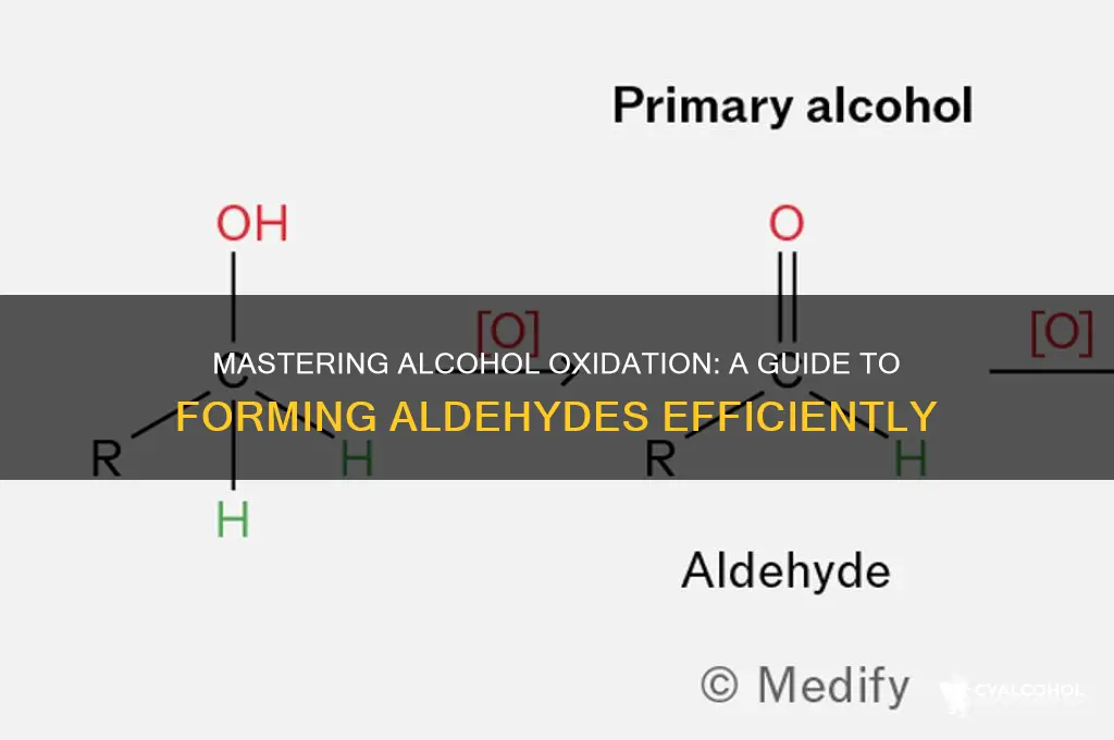 how to oxidize alcohol to aldehyde