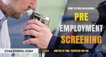 Passing Alcohol Screening for Employment: Strategies for Success