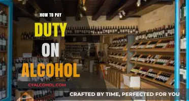 A Comprehensive Guide to Paying Duty on Alcohol: Tips and Steps