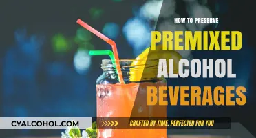 Preserving Premixed Alcohol Beverages: Tips for Long-Lasting Flavor and Quality