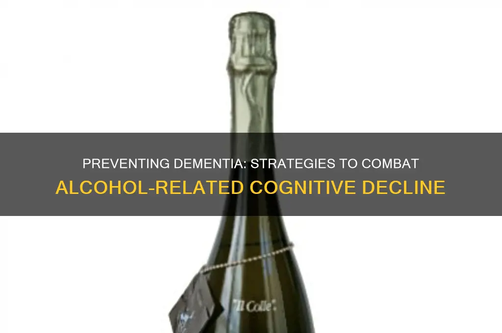 how to prevent dementia from alcoholism