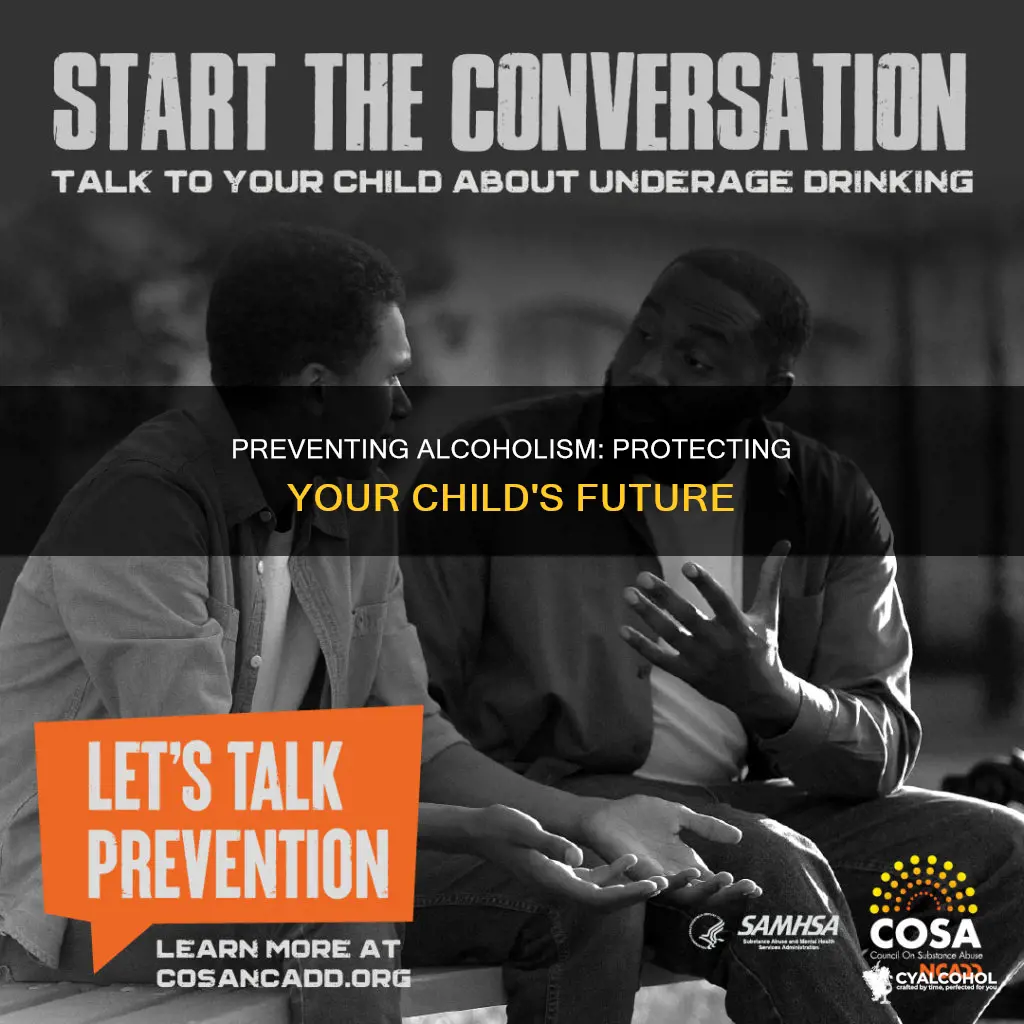 how to prevent my child from beig an alcoholic