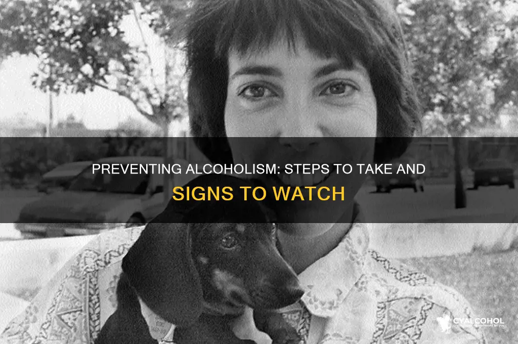 how to prevent someone from becoming an alcoholic