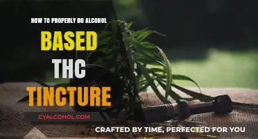 Alcohol-Based THC Tincture: A Step-by-Step Guide