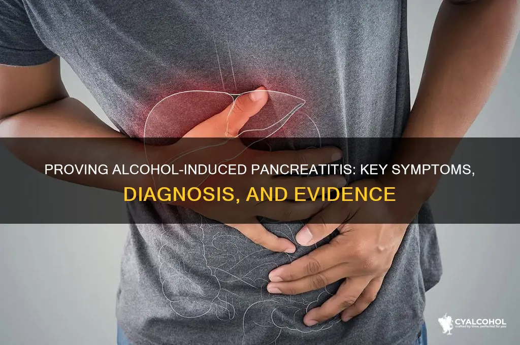 how to prove pancreatitis from alcohol