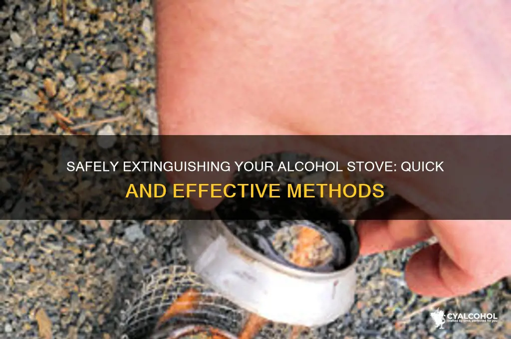 how to put out alcohol stove