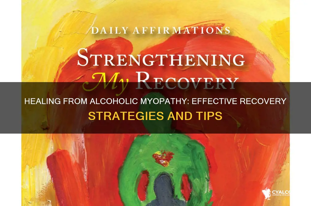 how to recover from alcoholic myopathy