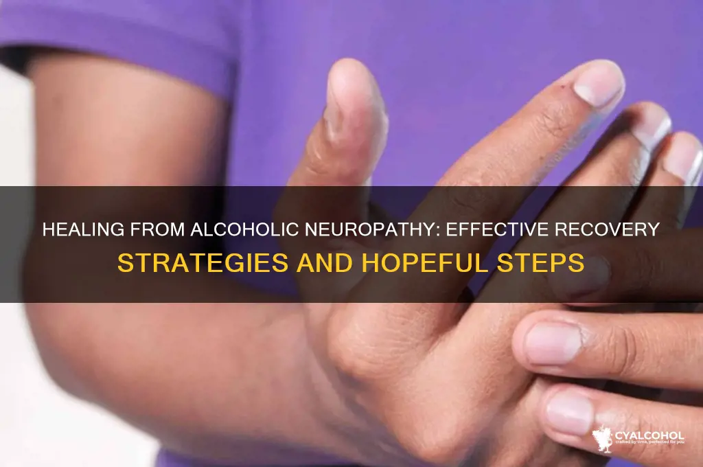 how to recover from alcoholic neuropathy
