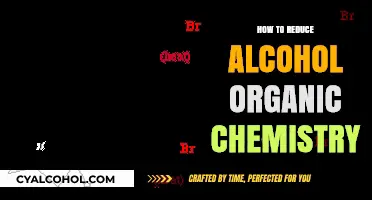 Effective Strategies to Minimize Alcohol in Organic Chemistry Reactions