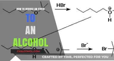 Reducing Ethers to Alcohols: A Comprehensive Guide
