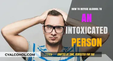 Refusing Alcohol to the Intoxicated: Tips and Strategies