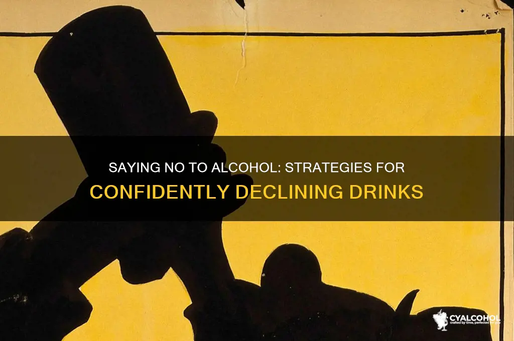 how to reject alcohol