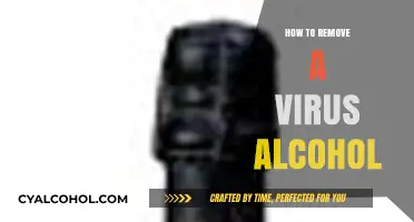 Effective Ways to Remove Viruses Using Alcohol: A Comprehensive Guide