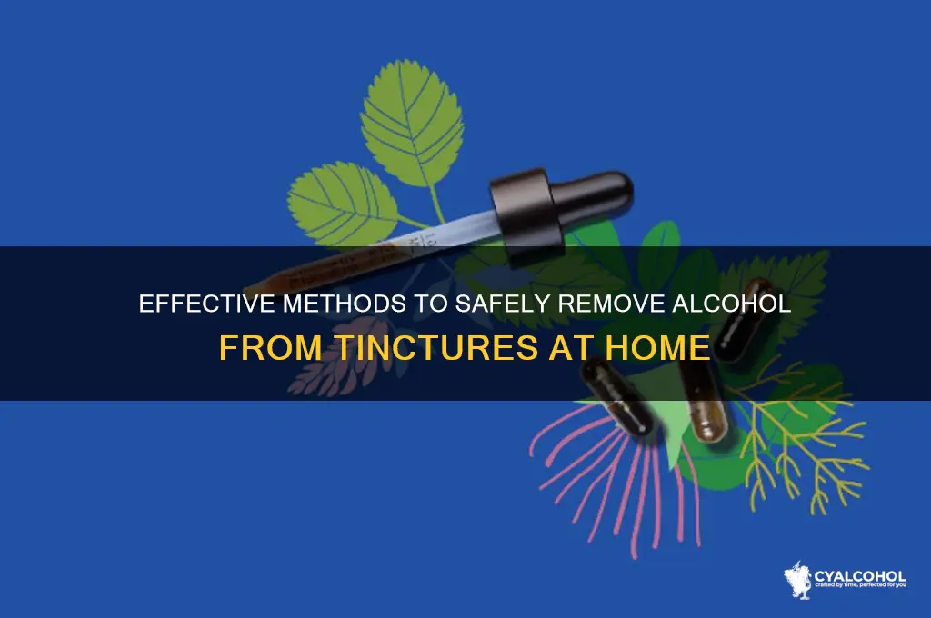 how to remove alcohol from tincture