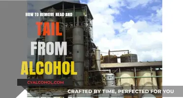 The Art of Purifying Alcohol: Removing Head and Tail
