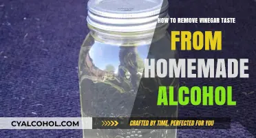 Removing Vinegar Taste: Homemade Alcohol Edition