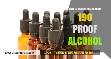 Removing Water from High-Proof Alcohol: Techniques and Tips