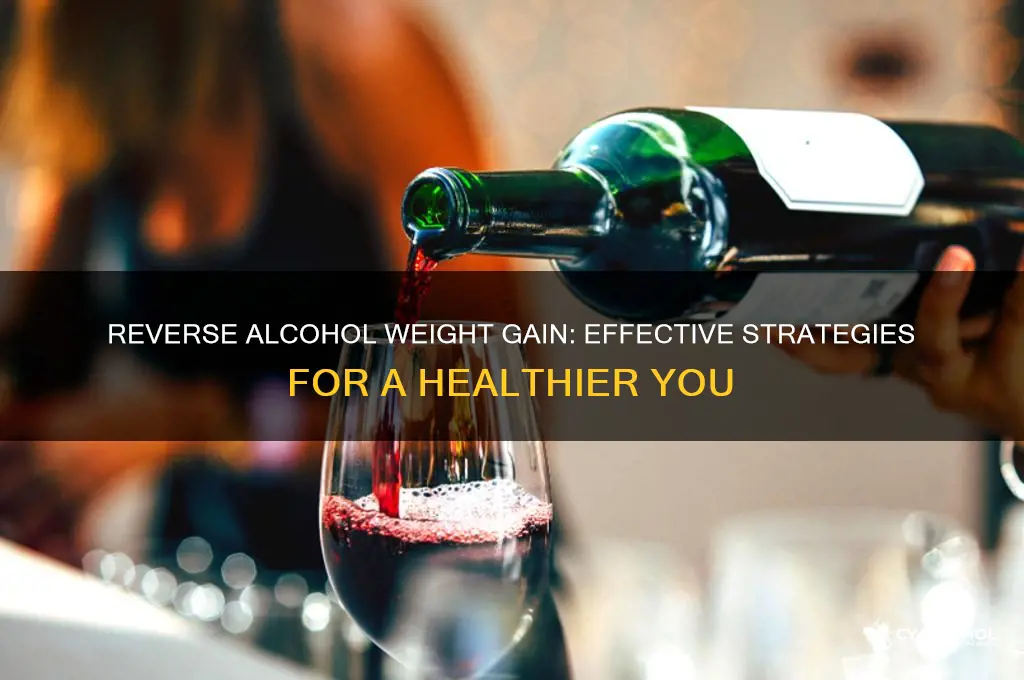 how to reverse alcohol weight gain
