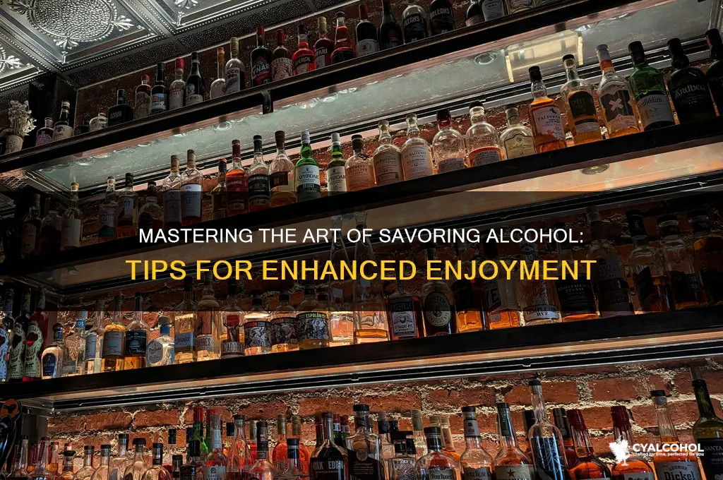 how to savor alcohol