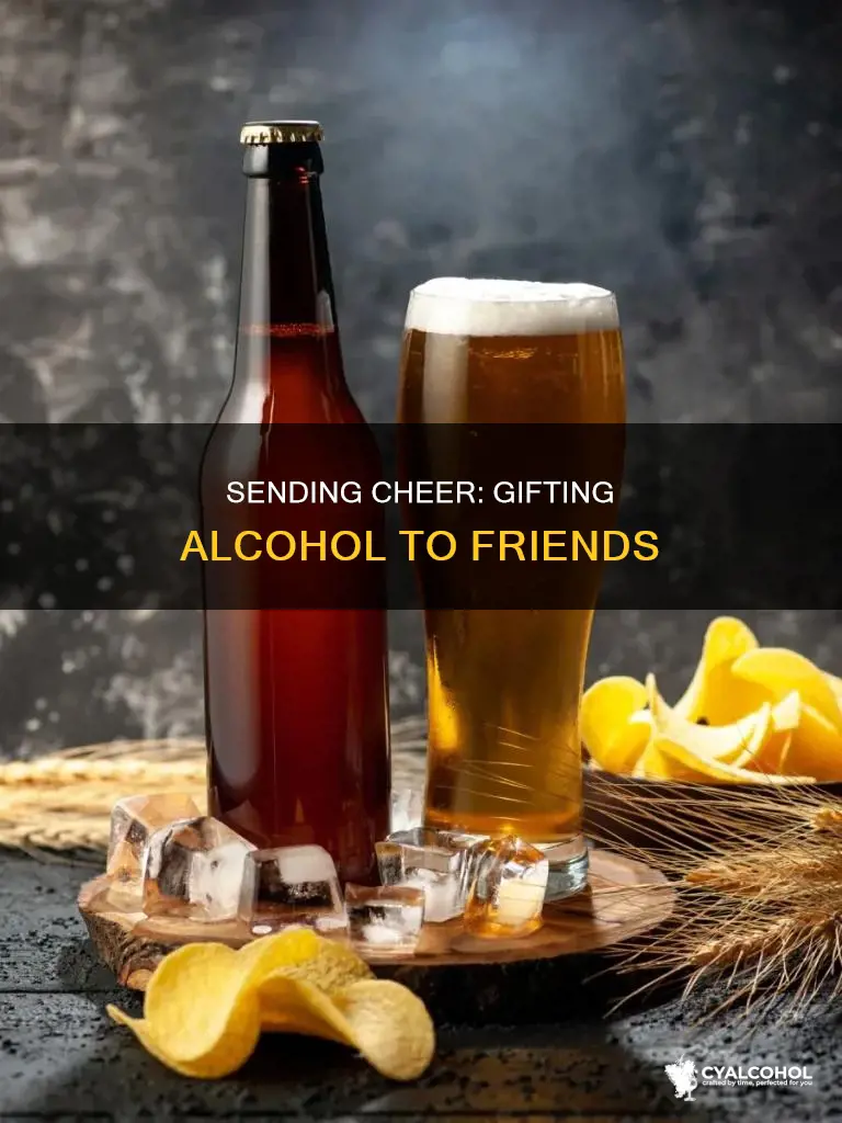how to send alcohol as a gift to a friend