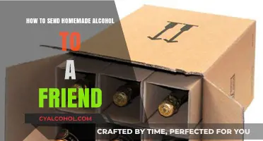 Shipping Homemade Alcohol: Tips for Safely Sending Gifts to Friends