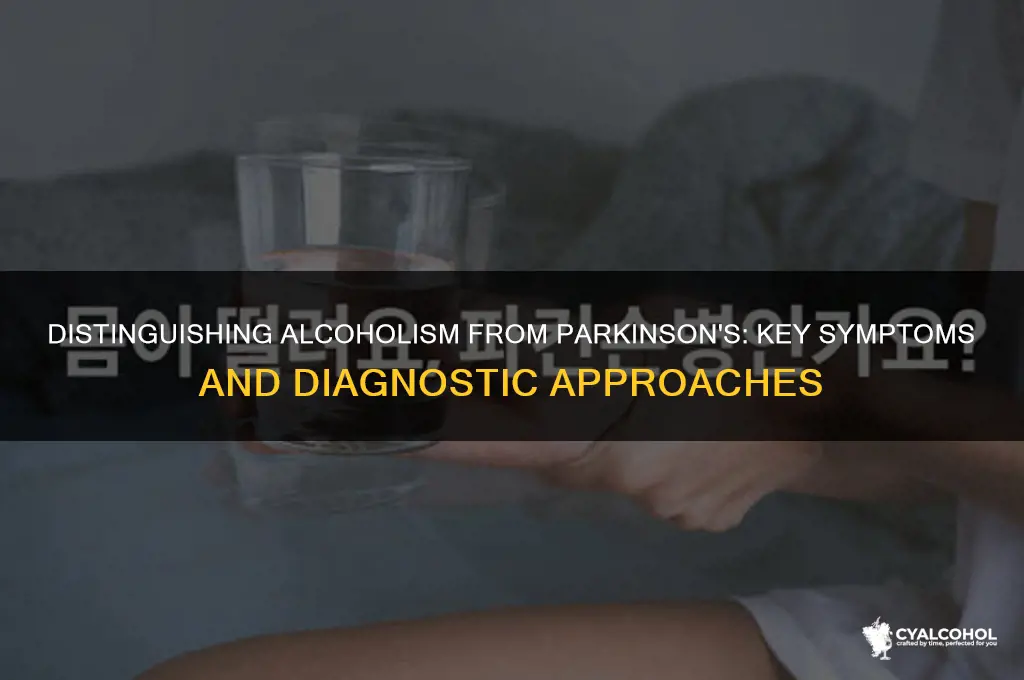 how to separate alcoholism from parkinsons