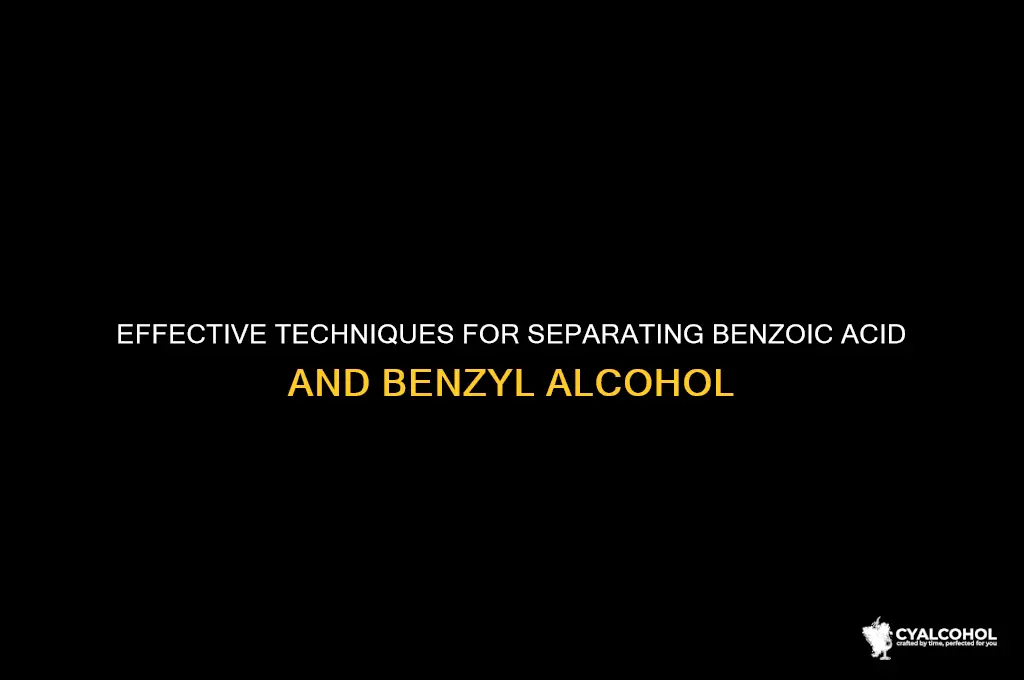 how to separate benzoic acid and benzyl alcohol