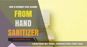 Effective Methods to Extract Ethyl Alcohol from Hand Sanitizer Safely