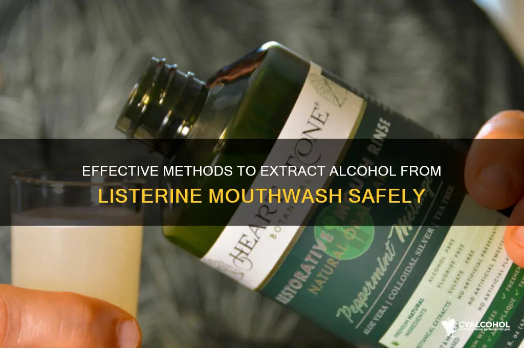 how to seperate alcohol in listerine
