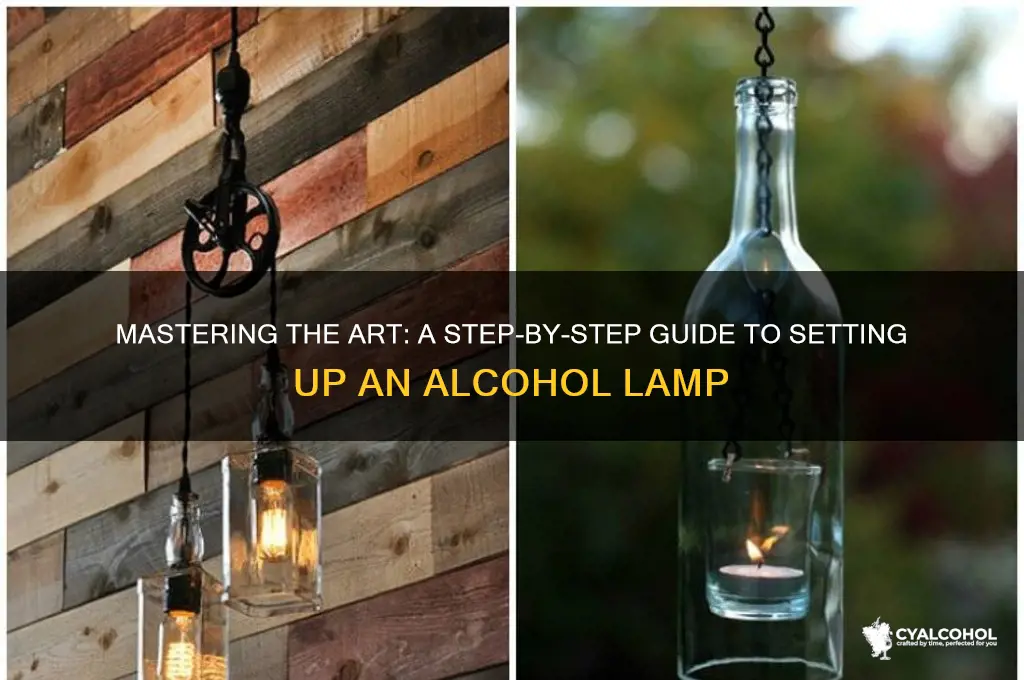 how to set up alcohol lamp