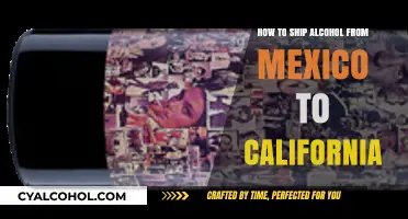 Shipping Alcohol from Mexico to California: A Comprehensive Guide