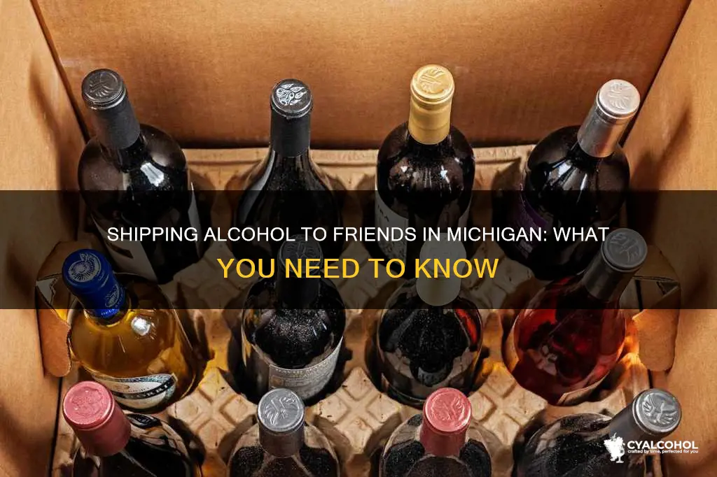 how to ship alcohol to a friend in michigan