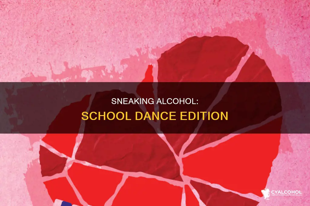 how to sneak alcohol into a school dance