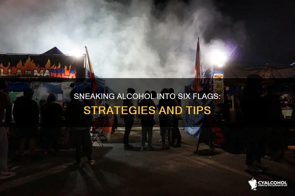 how to sneak in alcohol into six flags