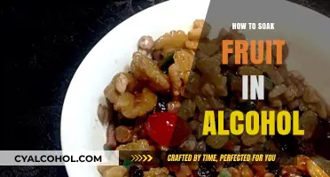 Mastering the Art of Soaking Fruit in Alcohol: Tips and Tricks