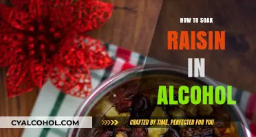 Infuse Your Raisins: A Simple Guide to Soaking in Alcohol
