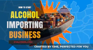 Launch Your Alcohol Importing Business: A Comprehensive Guide to Success