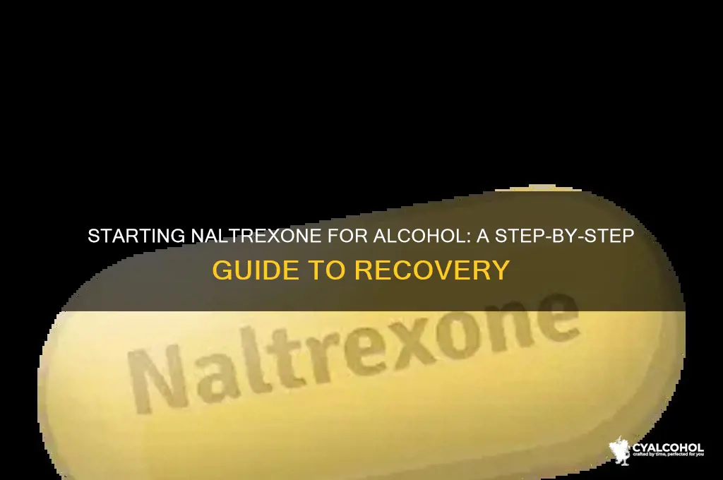 how to start naltrexone for alcohol