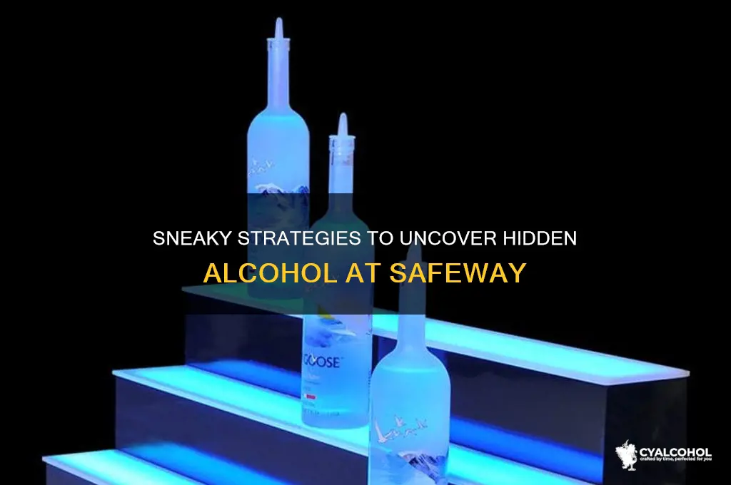 how to steal alcohol from safeway