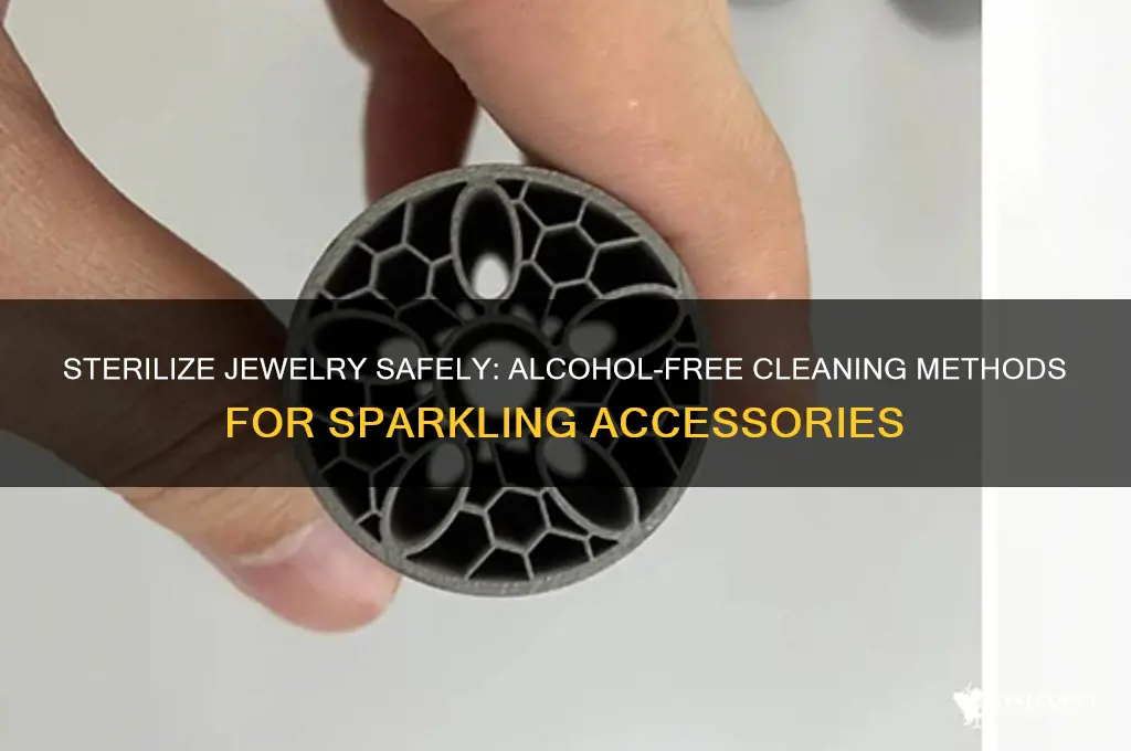 how to sterilize jewelry without alcohol