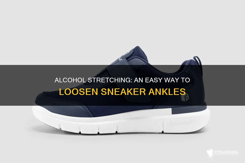 how to stretch sneaker at ankle with alcohol
