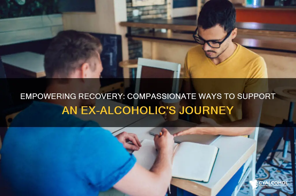 how to support an ex alcoholic