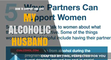 Supporting an Alcoholic Husband: Love and Care